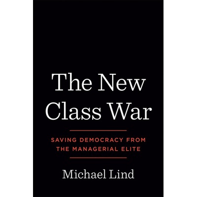 The New Class War