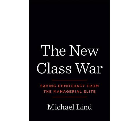 The New Class War