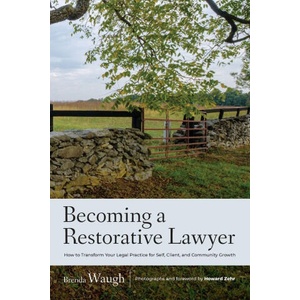 Becoming a Restorative Lawyer | Brenda Waugh, Howard Zehr (2025)
