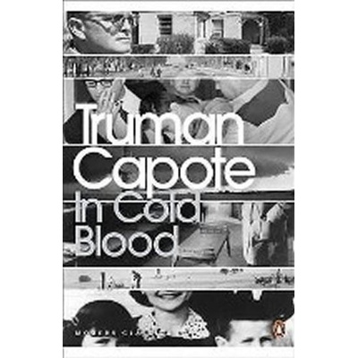 In Cold Blood : A True Account of a Multiple Murder and Its Consequences - Truman