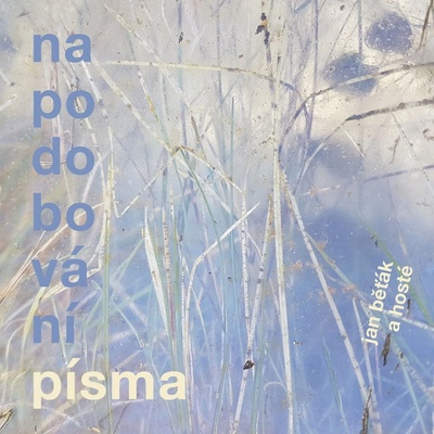 Běťák Jan a hosté: Napodobování písma: CD