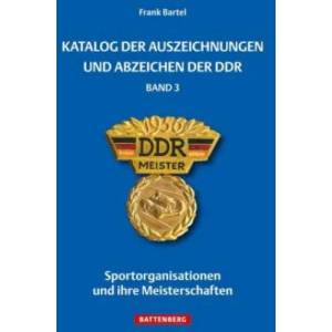 Katalog der Auszeichnungen und Abzeichen der DDR, Band 3 | Frank Bartel (ISBN: 9783866461444)