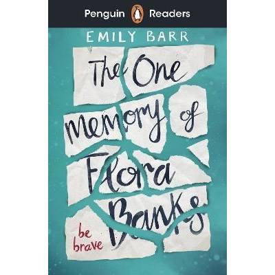 Penguin Readers Level 5: The One Memory of Flora Banks - Emily Barr, Penguin Books
