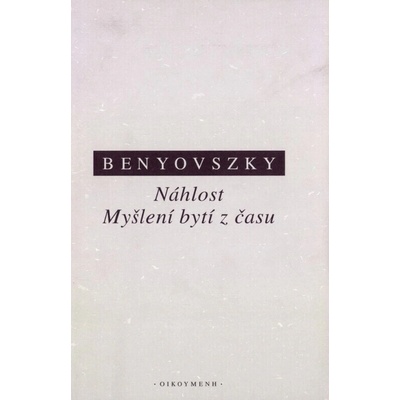 Náhlost / Myšlení bytí z času - Ladislav Benyovszky