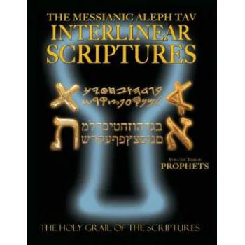 Image 1 of Messianic Aleph Tav Interlinear Scriptures Volume Three the Prophets, Paleo and Modern Hebrew-Phonetic Translation-English, Bold Black Edition Study B