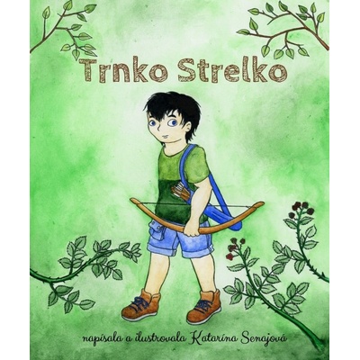 Trnko Strelko - Katarína Senajová