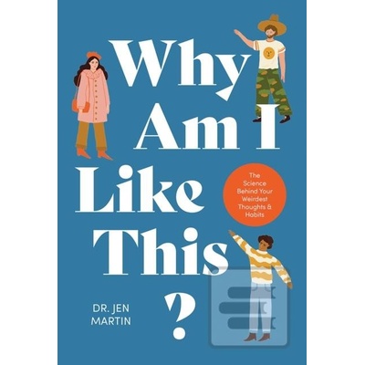 Why Am I Like This? - Jen Martin