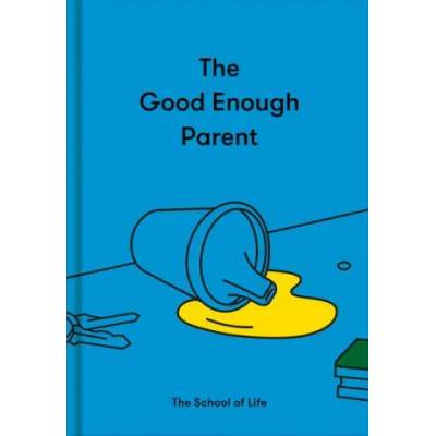 Good Enough Parent | The School of Life