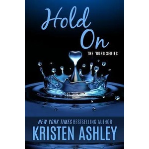 Hold On | Kristen Ashley (ISBN: 9780692467459)