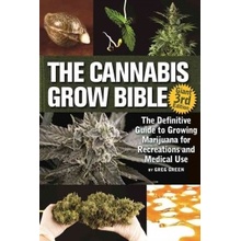 The Cannabis Grow Bible: The Definitive Guide to Growing Marijuana for Recreational and Medicinal Use Green Greg Paperback
