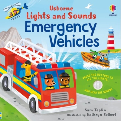 Lights and Sounds Emergency Vehicles - Sam Taplin, Kathryn Selbert ilustrátor