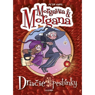 Morgana a Morgavsa - Dračie pestúnky - Petr Kopl