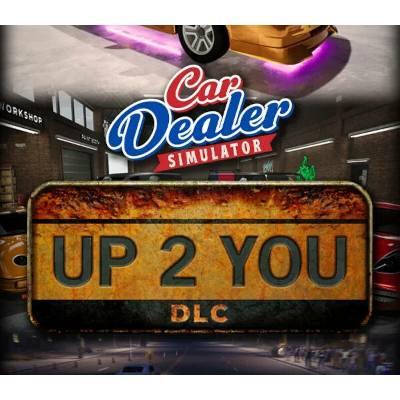 Car Dealer Simulator - Up 2 You DLC