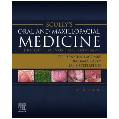 Scully's Oral and Maxillofacial Medicine: The Basis of Diagnosis and Treatment | STEPHEN CHALLACOMBE
