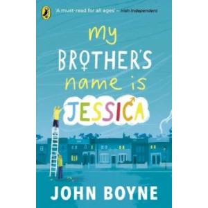 My Brother's Name is Jessica | John Boyne (ISBN: 9780241376164)
