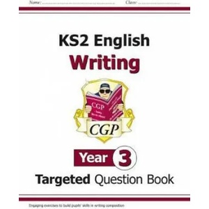 KS2 English Writing Targeted Question Book - Year 3 | CGP Books (ISBN: 9781782949541)