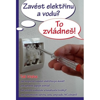 Zavést elektřinu a vodu? To zvládneš!