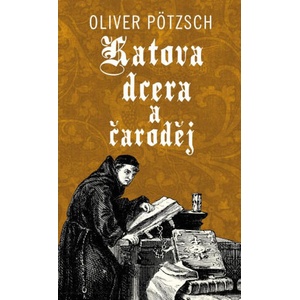 Katova dcera a čaroděj | Oliver Pötzsch (2025)