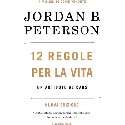 12 regole per la vita. Un antidoto al caos | Jordan B. Peterson
