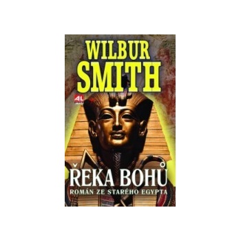 Řeka bohů I - Román ze starého Egypta - Wilbur Smith