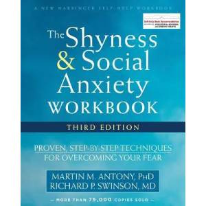 Shyness and Social Anxiety Workbook, 3rd Edition (ISBN: 9781626253407)