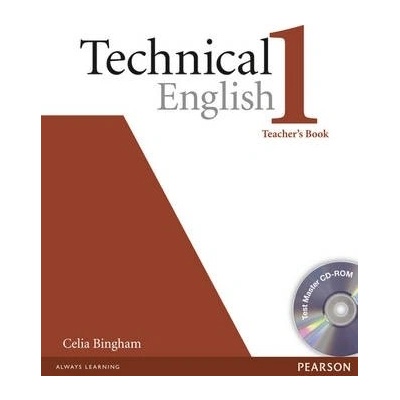 Technical English 1 Teacher\'s Book with CD ROM Celia Bingham, David Bonamy