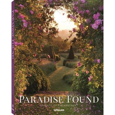 Paradise Found: Gardens of Enchantment - Hardc... - Clive Nichols