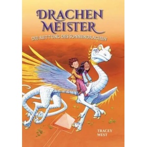 Drachenmeister - Die Rettung des Sonnendrachen | Tracey West, Graham Howells (ISBN: 9783947188352)