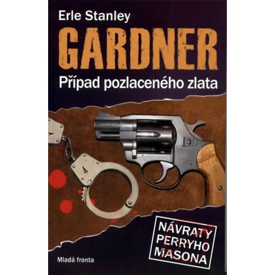Případ pozlaceného zlata - Erle Stanley Gardner