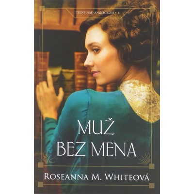 Muž bez mena - Roseanna M. White