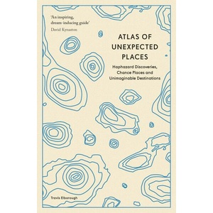 Atlas of Unexpected Places | Travis Elborough (ISBN: 9780711290815)
