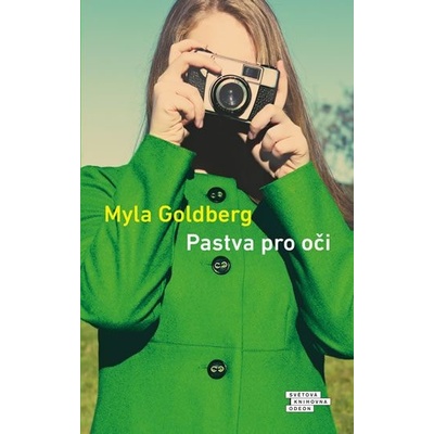 Pastva pro oči - Myla Goldberg