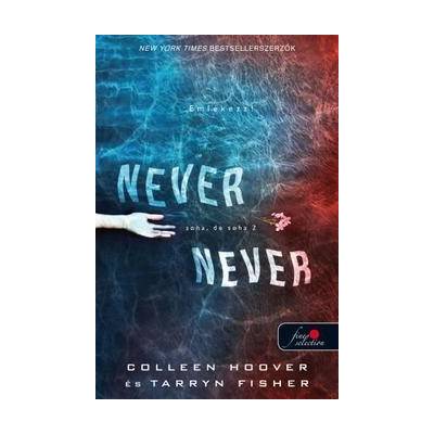 Never, never - Soha, de soha 2