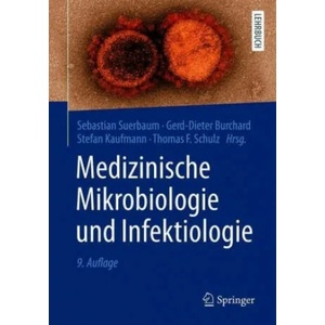 Medizinische Mikrobiologie und Infektiologie | Gerd-Dieter Burchard, Stefan H. E. Kaufmann, Thomas F. Schulz (ISBN: 9783662613849)