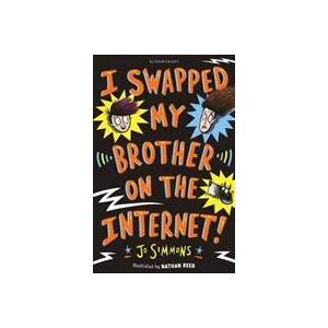 I Swapped My Brother On The Internet | Jo Simmons, Nathan Reed (ISBN: 9781408877753)