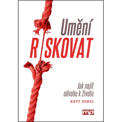 Umění riskovat Kayt Sukel CZ