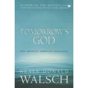 Tomorrow's God | Neale Donald Walsch (2004)