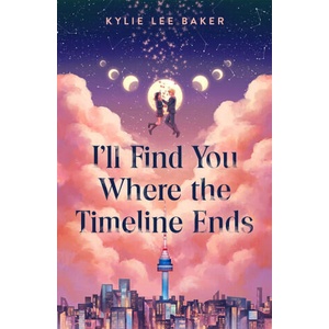 I'll Find You Where the Timeline Ends | Kylie Lee Baker (2025)
