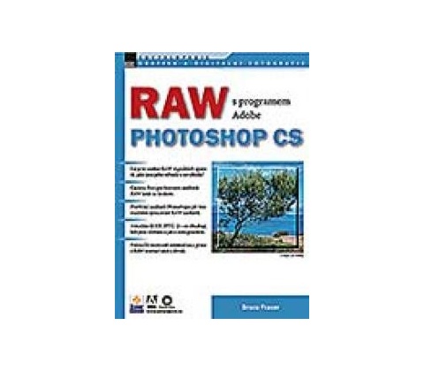 RAW s programem Adobe Photoshop CS - Bruce Fraser