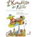 Knihy Z Kroměříže do Paříže - Robin Král