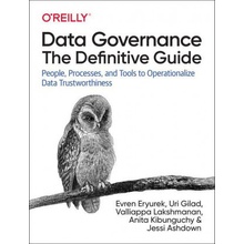 Data Governance: The Definitive Guide: People, Processes, and Tools to Operationalize Data Trustworthiness Eryurek EvrenPaperback