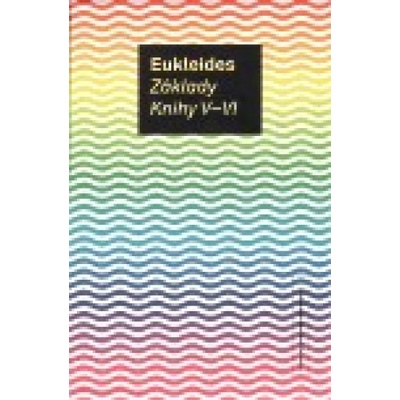 Základy Knihy V-VI - Eukleides