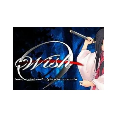 Wish: tale of the sixteenth night of lunar month