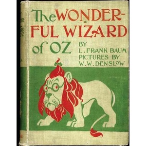 The Wonderful Wizard of Oz. ( children's ) NOVEL by: L. Frank Baum and illustrated by: W. W. Denslow (ISBN: 9781542811866)