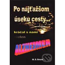 Po najťažšom úseku cesty kráčal s nami nielen Alzheimer - M.B. Benjan