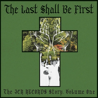 V/A - LAST SHALL BE FIRST: THE JCR RECORDS STORY CD