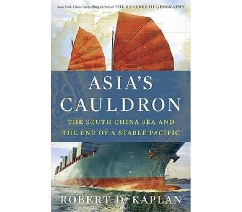 Asia's Cauldron - Kaplan Robert D.