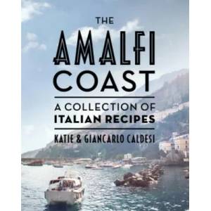 Amalfi Coast | Giancarlo Caldesi (ISBN: 9781784885021)