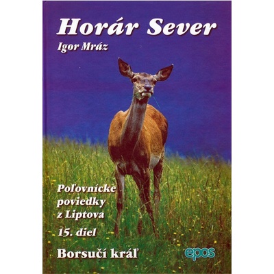 Horár Sever, Poľovnícke poviedky z Liptova, 15. diel - Igor Mráz