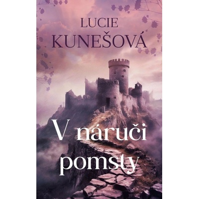 V náruči pomsty - Lucie Kunešová